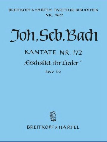 Cantata BWV 172 “Sing praises! Your voices”