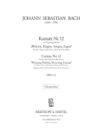 Cantata BWV 12 “Weeping, wailing, mourning, fearing”