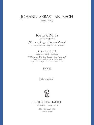 Cantata BWV 12 “Weeping, wailing, mourning, fearing”