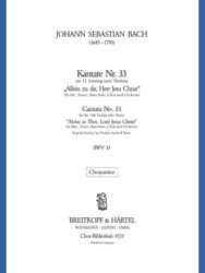 Cantata BWV 33 “Alone in Thee, Lord Jesus Christ”