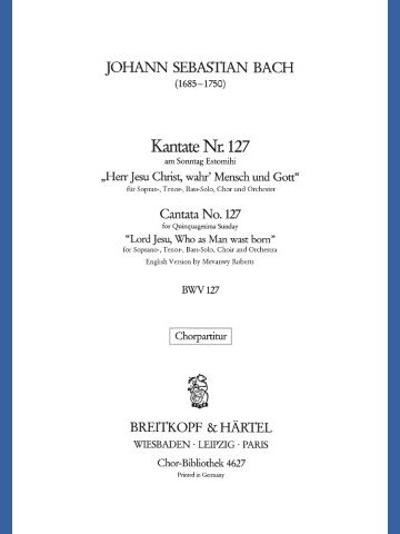 Cantata BWV 127 “Lord Jesu, Who as Man wast born”