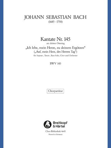 Cantata BWV 145 Ich lebe, mein Herze, zu deinem Ergoetzen
