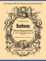 String Quartet Opp. 132, 133 (Grand Fugue), 135