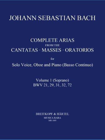 Complete Arias and Sinfonias from the Cantatas, Masses, Oratorios