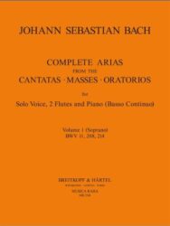 Complete Arias from the Cantatas, Masses, Oratorios Volume 1