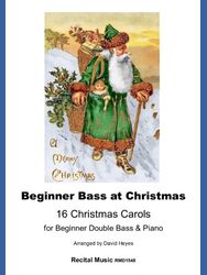 MERRY CHRISTMAS Beginner Bass at Christmas 16 Christmas Carols for Beginner Double Bass & Piano Arranged by David Heyes, Recital Music RMD1548. A vintage illustration of Santa Claus in a green robe, holding a walking stick and a basket filled with toys and holly. He is depicted in a snowy landscape.