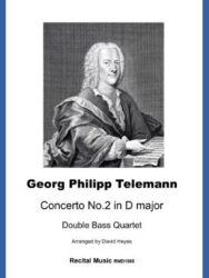 Black and white portrait of composer Georg Phillip Telemann on a piece of sheet music titled Concerto No 2 in D major Double Bass Quartet arranged by David Heyes Recital Music RMD1565