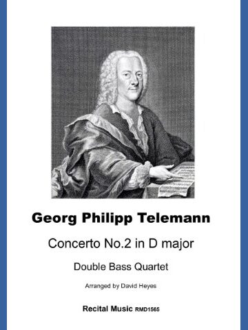 Black and white portrait of composer Georg Phillip Telemann on a piece of sheet music titled Concerto No 2 in D major Double Bass Quartet arranged by David Heyes Recital Music RMD1565