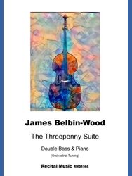 Abstract image of a double bass with pale pastels in the background. The sheet music publication is by James Belbin-Wood and the title it The Threepenny Suite. Recital Music RMD1568.