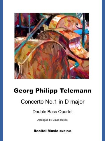 Abstract image of 3 Double Basses on a sheet music publication. The text reads "Georg Phillip Telemann Concerto No. 1 in D major Double Bass Quartet 4 Double Basses Arranged by David Heyes Recital Music RMD1569."