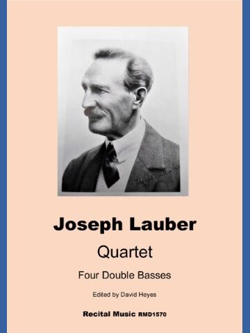 Portrait of composer Joseph Lauber on a piece of his sheet music called Quartet for Four Double Basses arranged by David Heyes, piblished by Recital Music, RMD1570.