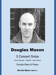 Photograph of composer Douglas Mason on a pale blue background. It is the cover of a pieces of sheets music called 3 Concerr Solos. Circus Parade - Frefall - Latn Dance. Recital Music RMD1571
