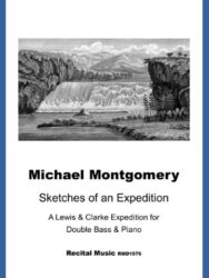 Black and white illustration of a large waterfall with mountains in the background and trees on the right, above the title "Michael Montgomery Sketches of an Expedition," described as "A Lewis & Clarke Expedition for Double Bass & Piano," with "Recital Music RMD1576" at the bottom.