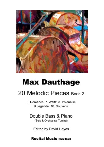 Colorful abstract image of some double basses on a pieces of sheet music, The tex reads "Max Dauthage 20 Melodic Pieces Book 2. 6. Romance 7. Waltz 8. Polonaise 9. Legende 10. Souvenir Recital Music RM1578