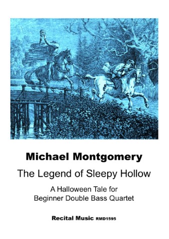 An image featuring an illustration of a man on horseback fleeing from the Headless Horseman in a forest setting, above the text: "Michael Montgomery, The Legend of Sleepy Hollow, A Halloween Tale for Beginner Double Bass Quartet, Recital Music RMD1595." The illustration is rendered in a blue-tinted, etching-like style.