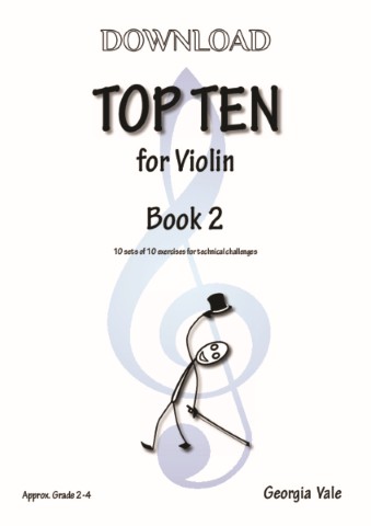 Cover image for a violin exercise book titled "Top Ten for Violin Book 2" by Georgia Vale. It includes a stick figure illustration and states it contains "10 sets of 10 exercises for technical challenges" and is for "Approx. Grade 2-4".