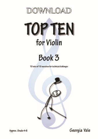 Cover image for a violin exercise book titled "Top Ten for Violin Book 3" by Georgia Vale. It includes a stick figure illustration and states it contains "10 sets of 10 exercises for technical challenges" and is for "Approx. Grade 4 - 6".