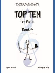 Cover image for a violin exercise book titled "Top Ten for Violin Book 4" by Georgia Vale. It includes a stick figure illustration and states it contains "10 sets of 10 exercises for technical challenges" and is for "Approx. Grade 6 - 8".