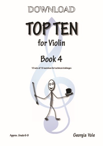 Cover image for a violin exercise book titled "Top Ten for Violin Book 4" by Georgia Vale. It includes a stick figure illustration and states it contains "10 sets of 10 exercises for technical challenges" and is for "Approx. Grade 6 - 8".