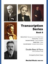 Transcription Series Book 6 Maurice Ravel - Berceuse sur le nom de Gabriel Fauré Florence Price - Adoration Alexander Glazunov - Chant du Ménestrel Zdeněk Fibich - Poème Granville Bantock - Hamabdil (Hebrew Melody) Double Bass & Piano (Solo & Orchestral Tuning) Arranged by David Heyes Recital Music RMD1606text appears with images of all the composers.