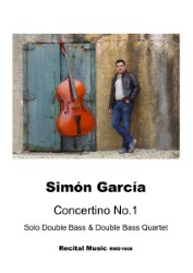 Simón García Concertino No.1 Solo Double Bass & Double Bass Quartet Recital Music RMD1608 shows below a picture of Simon Garcia standing next to a double bass.
