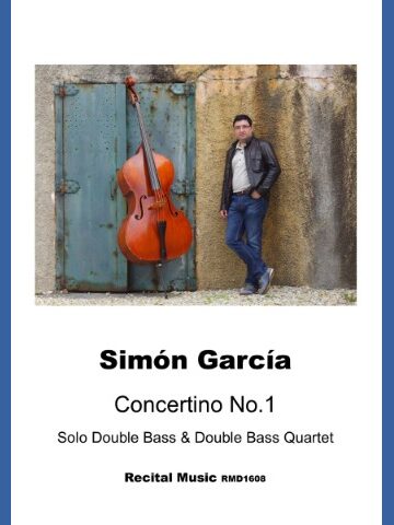 Simón García Concertino No.1 Solo Double Bass & Double Bass Quartet Recital Music RMD1608 shows below a picture of Simon Garcia standing next to a double bass.
