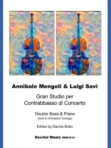 Annibale Mengoli & Luigi Savi,Gran Studio per Contrabbasso di Concerto, Double Bass & Piano (Solo & Orchestral Tunings), Edited by Davide Botto, Recital Music RMD1610 appears below an image featuring two stylized, colorful illustrations of a double bass.