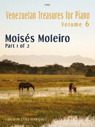 Venezuelan Treasures for Piano Volume 6 Moisés Moleiro Part 1
