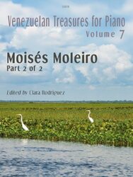 Venezuelan Treasures for Piano Volume 7 Moisés Moleiro - Part 2