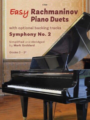 The image is a cover for "Easy Rachmaninov Piano Duets," featuring a simplified and abridged version of Rachmaninov's Symphony No. 2, arranged by Mark Goddard for piano duets and suitable for Grades 3-5+. It also includes optional backing tracks. The cover displays a grand piano, highlighting the musical nature of the product. The publisher number C744 appears on the cover