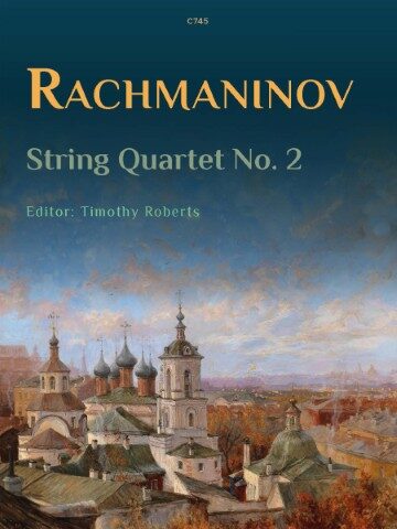 The image shows the cover of a music score for Rachmaninov's String Quartet No. 2, edited by Timothy Roberts and piblished by Clifton edition. The catalogue number is shonw as C745. The cover features a painting of a cityscape with prominent church domes.