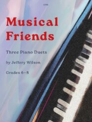 Image of a piece of sheet music with the text: C751 Musical Friends Three Piano Duets by Jeffery Wilson Grades 6–8. The background of the image features a stylized depiction of a piano keyboard, with white and black keys visible on the right side, set against a subtle, gradient-like backdrop of blue, pink, and white hues.