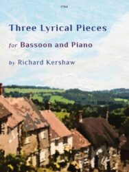 Image of a piece of sheet music: C764 Three Lyrical Pieces for Bassoon and Piano by Richard Kershaw. The image also features a pastoral landscape with houses and rolling hills under a blue sky.