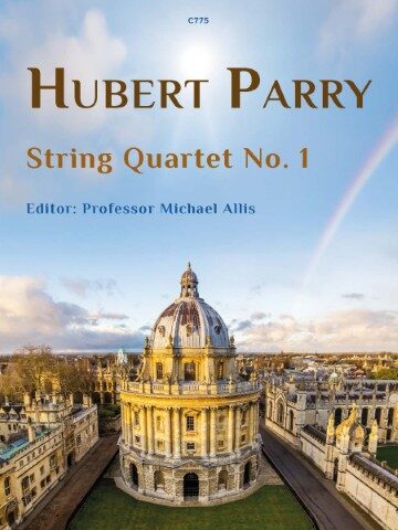 A book cover for "Hubert Parry String Quartet No. 1" edited by Professor Michael Allis, and published by Clifton Edition, with the Radcliffe Camera in Oxford under a rainbow on the front.