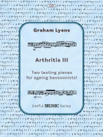 Cover of the sheet music titled "Arthritis III" by Graham Lyons, from the "Useful MUSIC Series," featuring two testing pieces for ageing bassoonists. The cover includes musical notation excerpts.