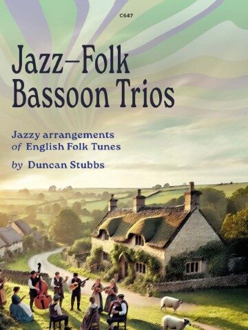 Image for a book cover titled "Jazz-Folk Bassoon Trios" by Duncan Stubbs, published by Clifton edition, featuring "Jazzy arrangements of English Folk Tunes." The cover image depicts a pastoral scene with a thatched-roof cottage, rolling hills, and a group of musicians playing instruments outdoors, with sheep grazing nearby.