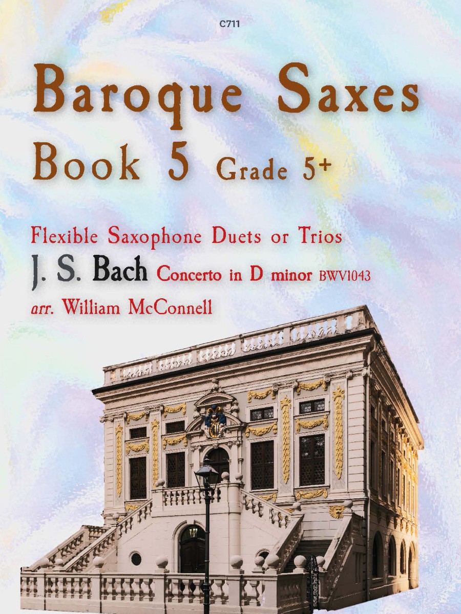 The image for Baroque Saxes Book 5 is of the Alte Börse in Leipzig, Germany. The publisher number C711 is shown on the front cover.