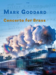 cover for "Concerto for Brass" by Mark Goddard. The cover art features a steam train emitting a large plume of steam against a backdrop of musical notes. The title "MARK GODDARD" is written in large, blue letters, and "Concerto for Brass" appears below it in orange. The train is depicted in detail, with visible carriages and a focus on the steam and the engine. The musical notes in the background are faint and suggest the musical theme of the composition. The overall design combines the imagery of a steam train, possibly symbolizing power or movement, with the musical context of the concerto.