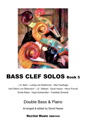 The image shows the cover of a music book titled "Bass Clef Solos Book 5" for double bass and piano. It includes a list of composers such as J.S. Bach, Ludwig van Beethoven, and others, and is arranged and edited by David Heyes. The book is published by Recital Music with the code RMD1638. An abstract painting of string instruments serves as the cover art.