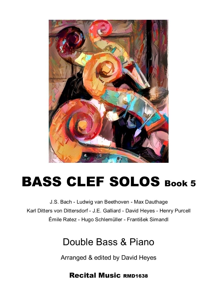 The image shows the cover of a music book titled "Bass Clef Solos Book 5" for double bass and piano. It includes a list of composers such as J.S. Bach, Ludwig van Beethoven, and others, and is arranged and edited by David Heyes. The book is published by Recital Music with the code RMD1638. An abstract painting of string instruments serves as the cover art.