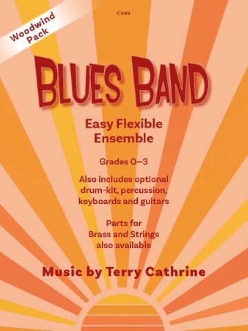 This image shows the cover of a woodwind musical ensemble pack titled "Blues Band" by Terry Cathrine. It is designed for flexible ensembles and includes optional parts for drums, percussion, keyboards, and guitars. The score is suitable for students in grades 0-3 and parts for woodwind and string instruments are also available. This piece is part of the Clifton Edition with the catalogue number C399. The score is intended for beginners and features a simple 12-bar blues structure. The colour is mainly oranges and yellow