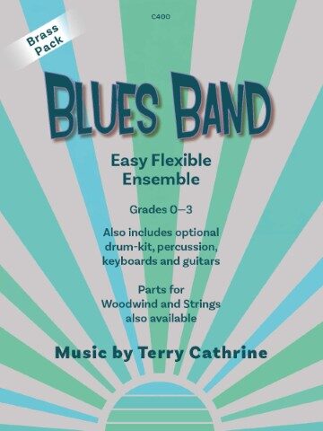 This image shows the cover of a musical ensemble titled "Blues Band" by Terry Cathrine. It is designed for flexible ensembles and includes optional parts for drums, percussion, keyboards, and guitars. The score is suitable for students in grades 0-3 and parts for woodwind and string instruments are also available. This piece is part of the Clifton Edition with the catalogue number C400. The score is intended for beginners and features a simple 12-bar blues structure.