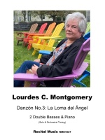 The image shows the cover for a sheet music composition by Lourdes C. Montgomery, featuring a photograph of her seated in a colourful Adirondack chair. The piece is called "Danzón No.3: La Loma del Ángel," for two double basses and piano, and includes the recital music number RMD1627