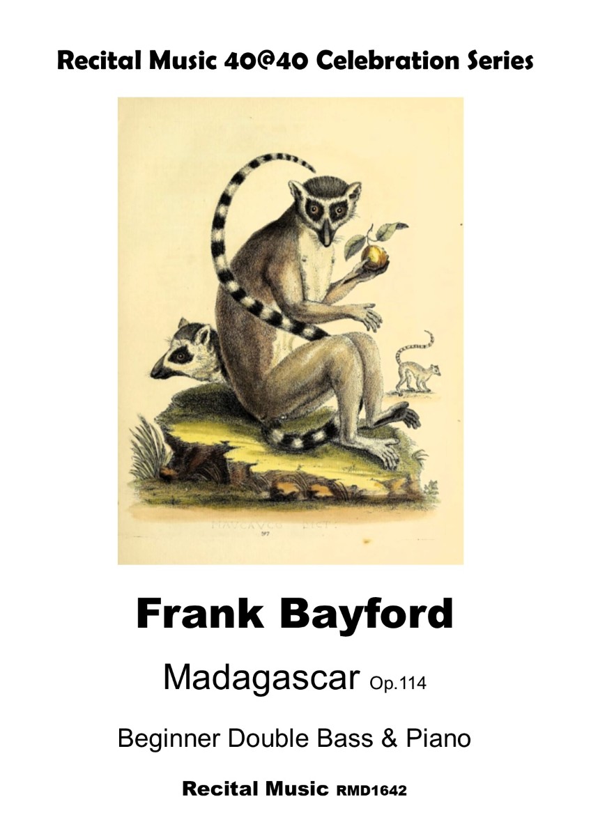 An image depicting a vintage illustration of two ring-tailed lemurs, one prominent in the foreground holding fruit, and another smaller one behind it. Above the illustration, the text reads "Recital Music 40@40 Celebration Series". Below the illustration, the text reads "Frank Bayford", "Madagascar Op.114", "Beginner Double Bass & Piano", and "Recital Music RMD1642"