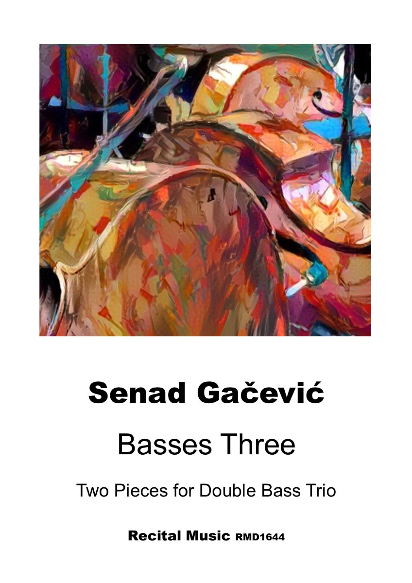 An abstract painting with warm tones of orange, brown, and blue, suggesting musical instruments or abstract shapes, above the following text: Senad Gačević Basses Three Two Pieces for Double Bass Trio Recital Music RMD1644
