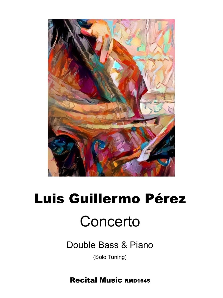 An abstract, colorful painting titled "The Ragtime Bass Player" by Adolf Lotter, depicted on the cover of a music score. Below the painting, the text reads "Luis Guillermo Pérez Concerto Double Bass & Piano (Solo Tuning) Recital Music RMD1645."
