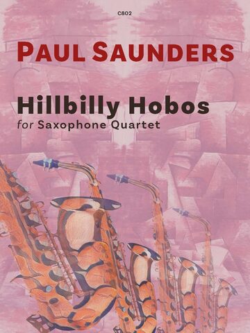 Cover art for "Hillbilly Hobos for Saxophone Quartet" by Paul Saunders, featuring an abstract, textured illustration of multiple saxophones in warm, earthy tones against a pink and purple background. The title "Hillbilly Hobos" is prominently displayed in a bold, dark font, with "PAUL SAUNDERS" above it and "for Saxophone Quartet" below.
