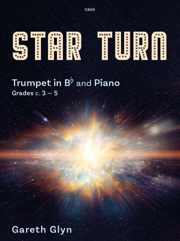 Cover of the sheet music "Star Turn" by Gareth Glyn, for Trumpet in B♭ and Piano, Grades c. 3-5. The background is a starry night sky with a bright, luminous explosion or nebula in the centre. The top of the image features the catalogue number C805.