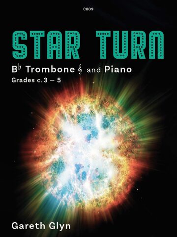 Cover of the sheet music 'Star Turn' by Gareth Glyn for B♭ Trombone and Piano, Grades c. 3-5. The cover features a vibrant, exploding star or nebula against a dark background, with the title text 'STAR TURN' in a bold, green, perforated font at the top".