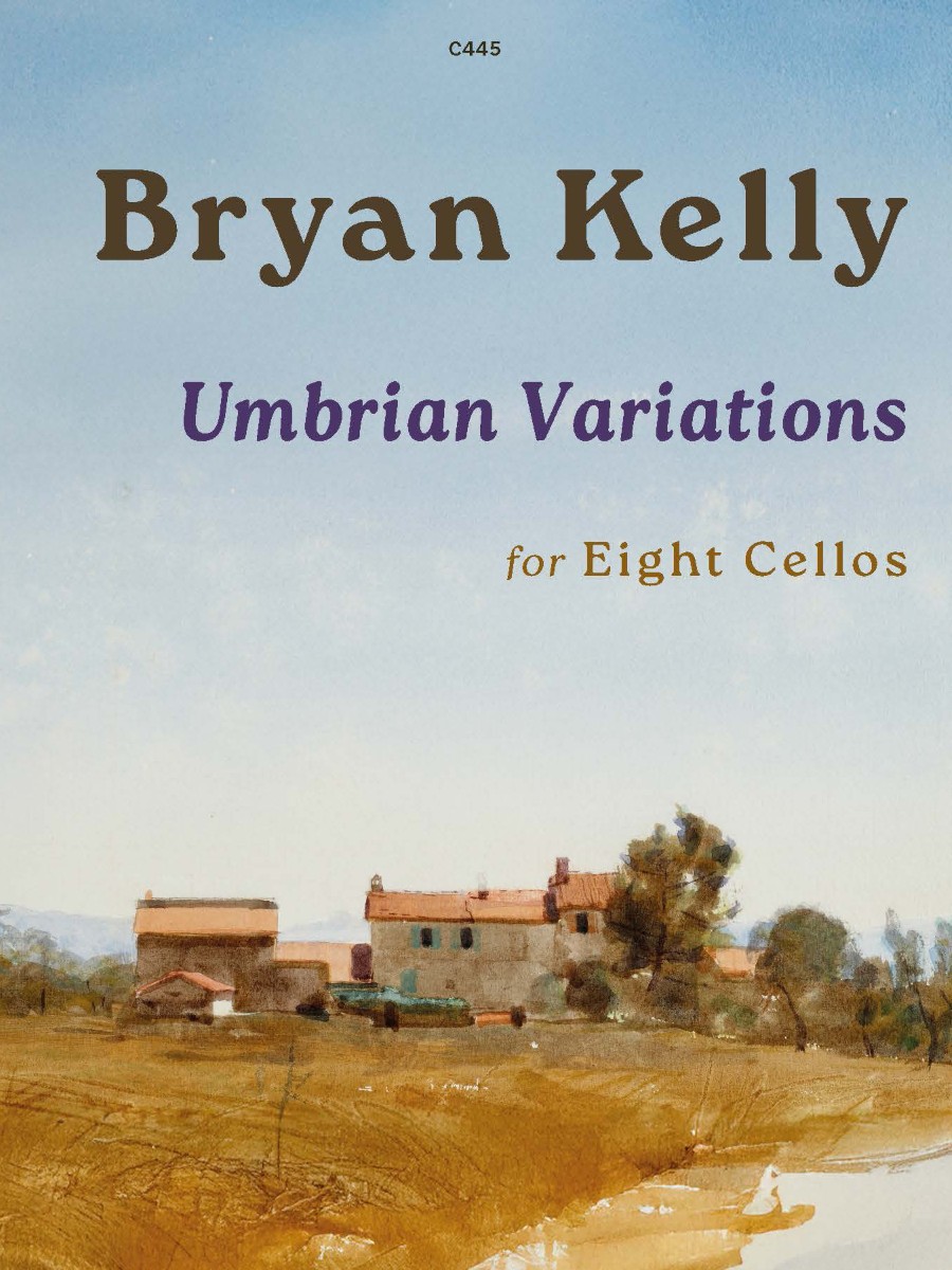 Cover of Bryan Kelly's 'Umbrian Variations for Eight Cellos' sheet music, featuring a watercolor painting of a rural Italian landscape with a farmhouse under a blue sky.